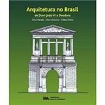 Livro - Arquitetura no Brasil - de Dom João Vi à Deodoro