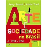 Livro : Arte e Sociedade no Brasil, 1930 a 1956 - Volume 1