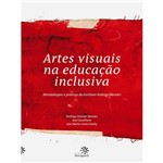 Livro - Artes Visuais na Educação Inclusiva, Metodologias e Práticas do Instituto Rodrigo Mendes