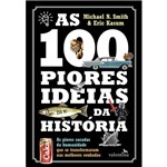 Livro - as 100 Piores Ideias da História