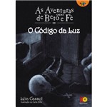 Livro - as Aventuras de Beto e Fê - o Código da Luz - Autora Léia Cassol - Editora Cassol