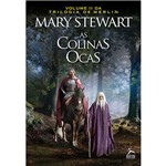 Livro - as Colinas Ocas - Trilogia de Merlin - Vol. 2