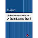 Livro - as Concepções Linguísticas no Século XIX: a Gramática no Brasil