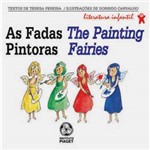 Livro - as Fadas Pintoras - The Painting Fairies: Bilíngue - Português - Inglês