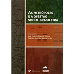Livro - as Metrópoles e a Questão Social Brasileira