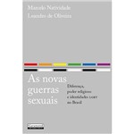 Livro - as Novas Guerras Sexuais: Diferença, Poder Religioso e Identidades LGBT no Brasil