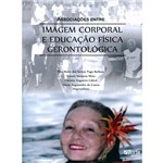 Livro - Associações Entre Imagem Corporal e Educação Física Gerontológica