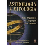 Livro - Astrologia & Mitologia: Seus Arquétipos e a Língua