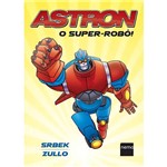 Livro - Astron: o Super-Robô!