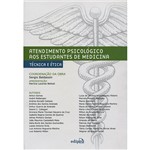 Livro - Atendimento Psicológico Aos Estudantes de Medicina: Técnica e Ética