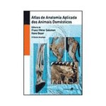 Livro - Atlas de Anatomia Aplicada dos Animais Domésticos