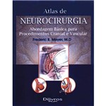 Livro - Atlas de Neurocirurgia - Acessos Básicos ao Crânio e Procedimentos Vasculares - Meyer