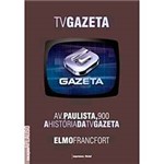 Livro - Av. Paulista 900 - História da TV Gazeta, a