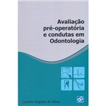 Livro - Avaliação Pré-Operatória e Condutas em Odontologia