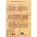 Livro - Avaliação Qualitativa e Quantitativa Numa Biblioteca Universitária