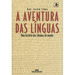 Livro - Aventura das Línguas, a - uma História dos Idiomas do Mundo