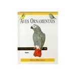 Livro - Aves Ornamentais - Guia Pratico
