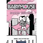 Livro - Baby Mouse: Nossa Heroína