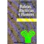 Livro - Baleias, Bactérias e Homens