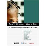 Livro - Banco Mundial, OMC e FMI - o Impacto Nas Políticas Educacionais