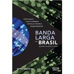 Livro - Banda Larga no Brasil: Passado, Presente e Futuro