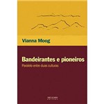 Livro - Bandeirantes e Pioneiros: Paralelo Entre Duas Culturas