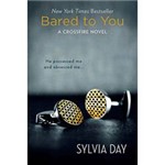 Livro - Bared To You: a Crossfire Novel