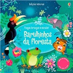 Livro - Barulhinhos da Floresta: Toque, Brinque e Escute!