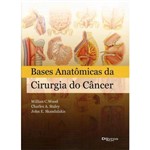 Livro - Bases Anatômicas da Cirurgia do Cancêr - Wood