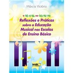 Livro - BÊ-A-BÁ do DÓ-RÉ-MI, o - Reflexões e Práticas Sobre a Educação Musical Nas Escolas de Ensino Básico