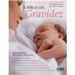 Livro - Bíblia da Gravidez, a - Nova Edição Revisada e Ampliada