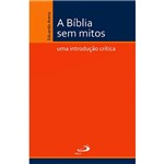 Livro - Bíblia Sem Mitos, a - uma Introdução Crítica