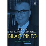 Livro - Bilac Pinto - o Homem que Salvou a República