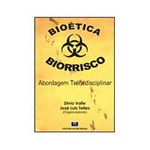 Livro - Bioética & Biorrisco - Abordagem Transdisciplinar
