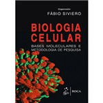 Livro - Biologia Celular: Bases Moleculares e Metodologia de Pesquisa