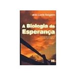 Livro - Biologia da Esperança, a