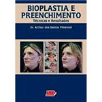 Livro - Bioplastia e Preenchimento: Técnicas e Resultados