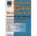 Livro - Borland C++ Builder 5.0: Bancos de Dados