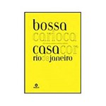 Livro - Bossa Carioca: Casa Cor Rio de Janeiro