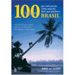 Livro - Brasil - 100 Lugares que Você Precisa Visitar Antes de Dizer que Conhece