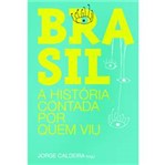 Livro - Brasil - a História Contada por Quem Viu