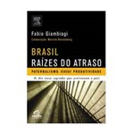 Livro - Brasil, Raízes do Atraso