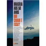 Livro - Brasília Aos 50 Anos: que Cidade é Essa?