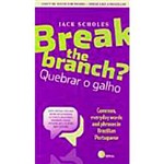 Livro - Break The Branch?: Quebrar o Galho