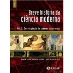 Livro - Breve História da Ciência Moderna: Convergência de Saberes (Idade Média) - Vol. 1
