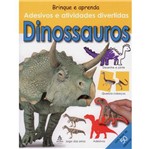 Livro - Brinque e Aprenda - Adesivos e Atividades Divertidas - Dinossauros