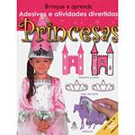 Livro - Brinque e Aprenda - Adesivos e Atividades Divertidas - Princesas