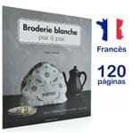 Livro Broderie Blanche Pas à Pas - Bordado Branco