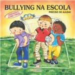 Livro Bullying na Escola Agressão ao Aluno Tímido Preciso de Ajuda