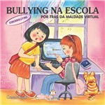 Livro Bullying na Escola Ciberbullying por Trás da Maldade Virtual